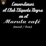 Directo desde Marula Café al Club Etiqueta Negra, Rodrigo Marula.