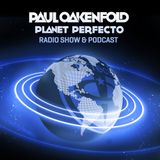 Planet Perfecto ft. Paul Oakenfold: Radio Show 122