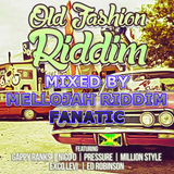 Old Fashion Riddim (FLAVA MCGREGOR) Mixed By MELLOJAH RIDDIM FANATIC
