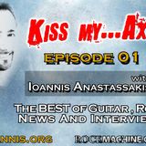 Ioannis Anastassakis presents KISS my AXE Radio Show, Ep. 01 (Rockmachine.gr)