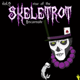 SkeleTrot - Vol. 2 Incarnate Side A