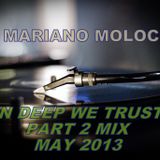 Mariano Moloc - 'In Deep We Trust' Mix Part 2 (May 2013)