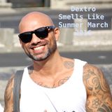 Dextro - Smells Like Summer_March 2016