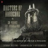 Masters of Hardcore - 20 years of rebellion #podcast 04 mixed by : Paulie 4-Fingers