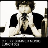 Dj Lixx - Summer Music Lunch 002