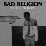 Bad Religion - True North - 2013