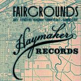 Haymaker Records presents "Fairgrounds"