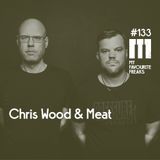 My Favourite Freaks Podcast # 133 Chris Wood & Meat