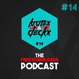 #14 The FREE DOWNLOAD PODCAST (Kratex on the Deckx) Episode #14