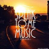 Speak to Me Music - Summer Mix Part 1