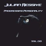 Julian Ressive - Progressing personality vol.08