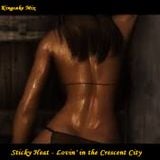 Sticky Heat - Lovin' In The Crescent City