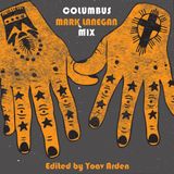 COLUMBUS MARK LANEGAN MIX - EDITED BY YOAV ARDEN