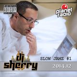 Dj Sherry Show 2014.12. Slow Jamz