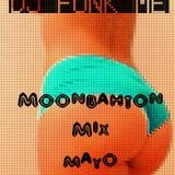DJFUNKME - SESION MOONBAHTON Y MAS.. MAYO 2012