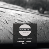 Ep 014 Noche De Diluvio