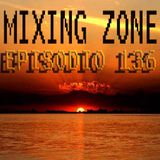 MIXING ZONE EPISODIO 136