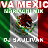 VIVA MEXICO CON MARIACHI-DJSAULIVAN