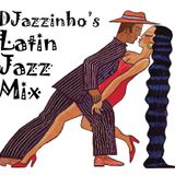 DJazzinho's Latin Jazz Mix