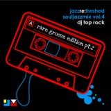 Souljazz Vol.4 Rare Groove Edition - jazz re:freshed mix by Dj TopRock