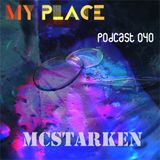 My Place Podcast 040: McStarken