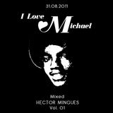 I LOVE MICHAEL Mixed Héctor Mingues Vol.1