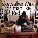 Skywalker mix for man like Red