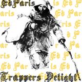 Ed Paris - Trappers Delight (Mixtape)