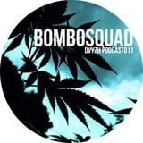 DVYZH Podcast #11 - Bombosquad