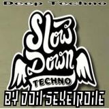 Slow Down Techno ! by Don Sekeirone