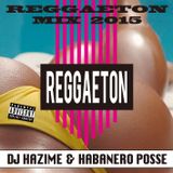 Reggaeton Mix 2015 / DJ Hazime x Habanero Posse