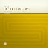 Silk Podcast No.20 - Mixed By Forge