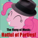 The Hang of Music: Audiovised! #4 - Birthday Special, "Hatful of Parties"