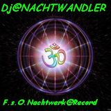 Dj-Nachtwandler-fUllwUtzEn dEr fUll pSy oNacht-2012 FsO Nachtwerk Record