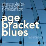 chocolate sounds presents: age bracket blues