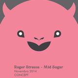 Roger Strauss - Mid Sugar - Novembro 2014