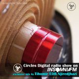 Circles Digital Radio Show @ Insomnia Fm 05# | mix by Tihomir EDB Njiredjhazi 2