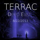 Terrac @ Deep East 8/22/2013