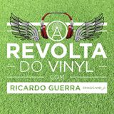 A REVOLTA do Vinyl - 24 Janeiro 2015