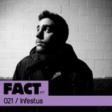 FACT PT Mix 021: Infestus
