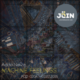 MACHINE FEELINGS - POD 020A @JOIN RADIO 02.02.2016