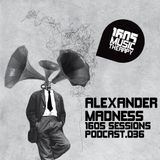 1605 Podcast 036 with Alexander Madness