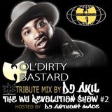OL'DIRTY BASTARD TRIBUTE BY DJ AKIL (THE WU-REVOLUTION SHOW #2)