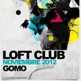 Gomo - Loft Club Noviembre 2012