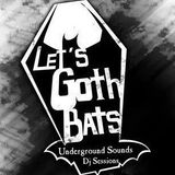 Let's goth bats!