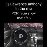 dj lawrence anthony pcr radio show 05/11/15