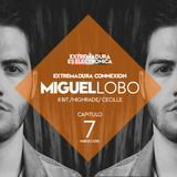 Miguel Lobo - Extremadura Conexion 007