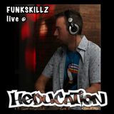 Funkskillz - Live @ Heducation