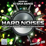 HARD NOISES Chapter 20 - mixed by DJ Giga Dance