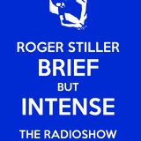 Roger Stiller - Brief But Intense - RadioShow October 2015